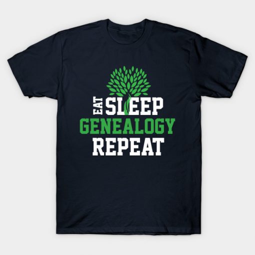 Eat Sleep Genealogy Repeat Genealogy Family Gift