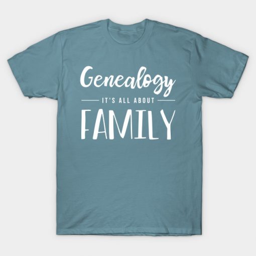 Genealogy It´s All About Family Genealogist Ancestry Ancestor Gift