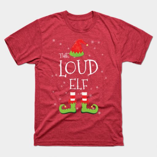 LOUD Elf Family Matching Christmas Group Funny Gift