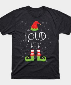 LOUD Elf Family Matching Christmas Group Funny Gift