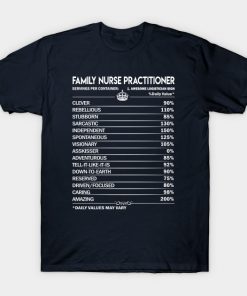 Family Nurse Practitioner T Shirt - Family Nurse Practitioner Factors Daily Gift Item Tee