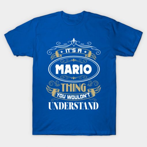 MARIO Thing You Wouldn't Understand Family Name