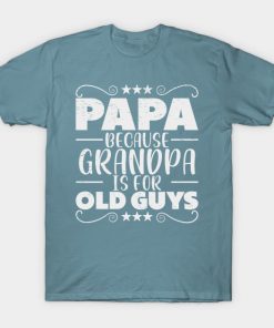 Papa Grandpa Dad Father's Day Grandparent