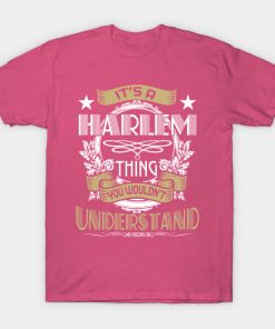 HARLEM Thing Wouldn't Understand Family Name