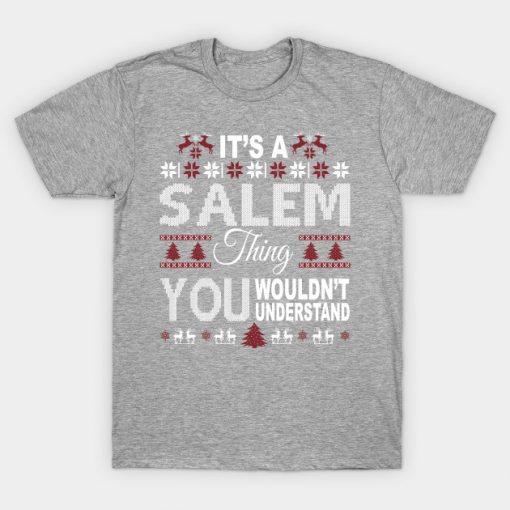 It's SALEM Thing You Wouldn't Understand Xmas Family Name