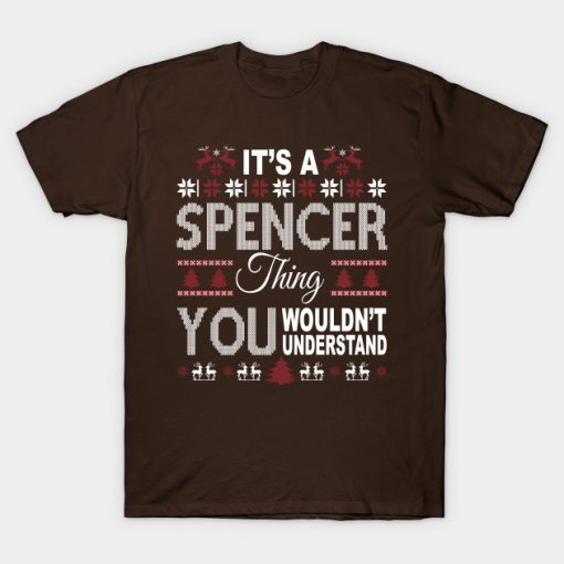 It's SPENCER Thing You Wouldn't Understand Xmas Family Name