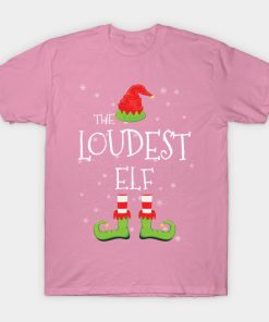 Loudest Elf Family Matching Christmas Group Funny Gift