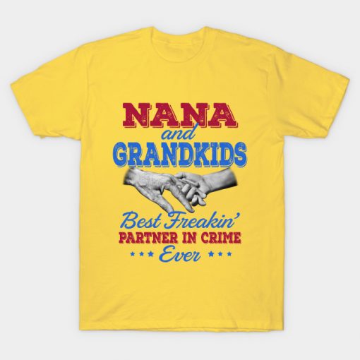nana - grandkids Best Freakin_ Partner In Crime T