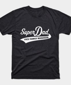 Super Dad – Vice Family Manager (White)