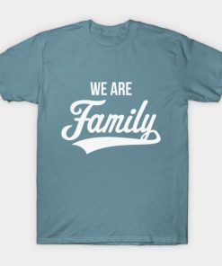 We Are Family (White)